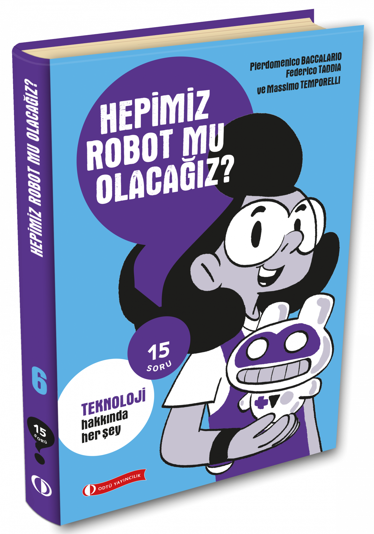 15 Soru Serisi - Hepimiz Robot Mu Olacağız ?