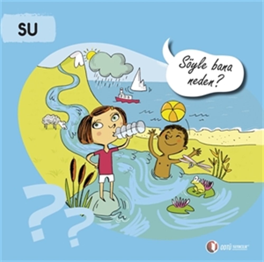 Söyle Bana Neden,  Su